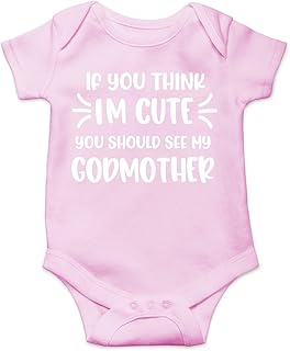 Belle Homie If You Think I'm Cute You Should See My Godmother - Funny Newborn Baby Essentials Bodysuit