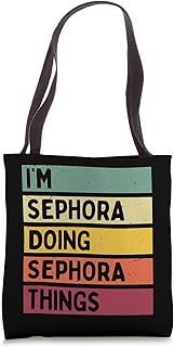 I'm Sephora Doing Sephora Things Funny Personalized Quote Tote Bag
